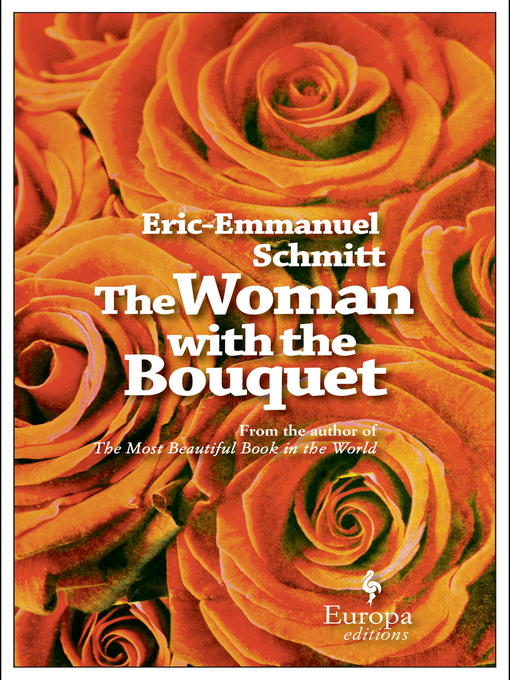 Title details for The Woman with the Bouquet by Eric-Emmanuel Schmitt - Wait list